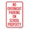 Signmission No Overnight Parking on School Property Heavy-Gauge Aluminum Sign, 12" x 18", A-1218-23836 A-1218-23836 - alternate 1